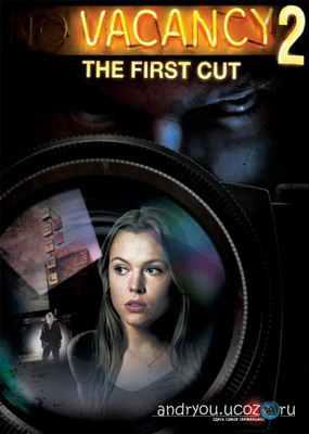 Вакансия на жертву 2 / Vacancy 2: The First Cut (2009) DVDRip